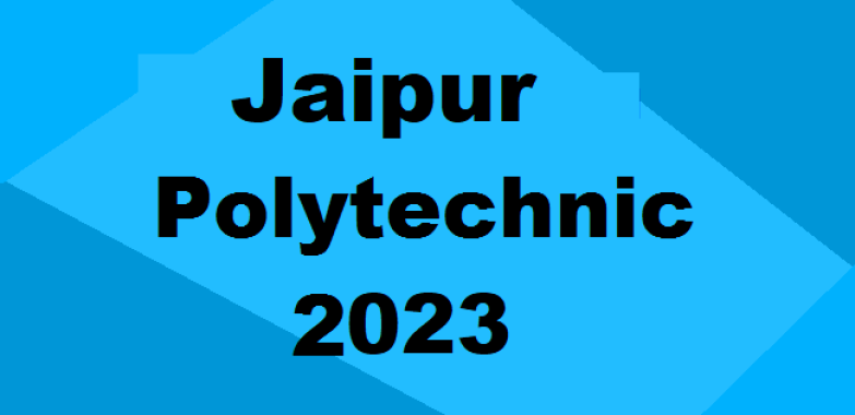 Polytechnic Admission in Jaipur | Polytechnic Admission in Rajasthan | Entrance Exam | Admission Process | best Specialization | Top Colleges