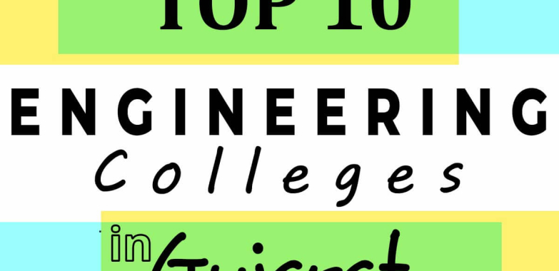 Top 10 B.tech Colleges in Gujarat | B.Tech in Gujarat | Bachelor of Technology in Gujarat | Best College for B.tech in Gujarat | Top 10 Engineering Colleges in Gujarat